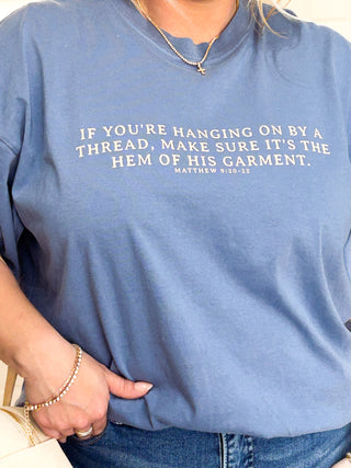 Hanging on By The Hem of His Garment Graphic Tee