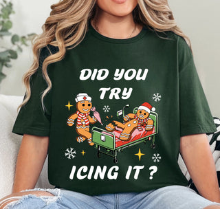 Did You Try Icing It Graphic Tee